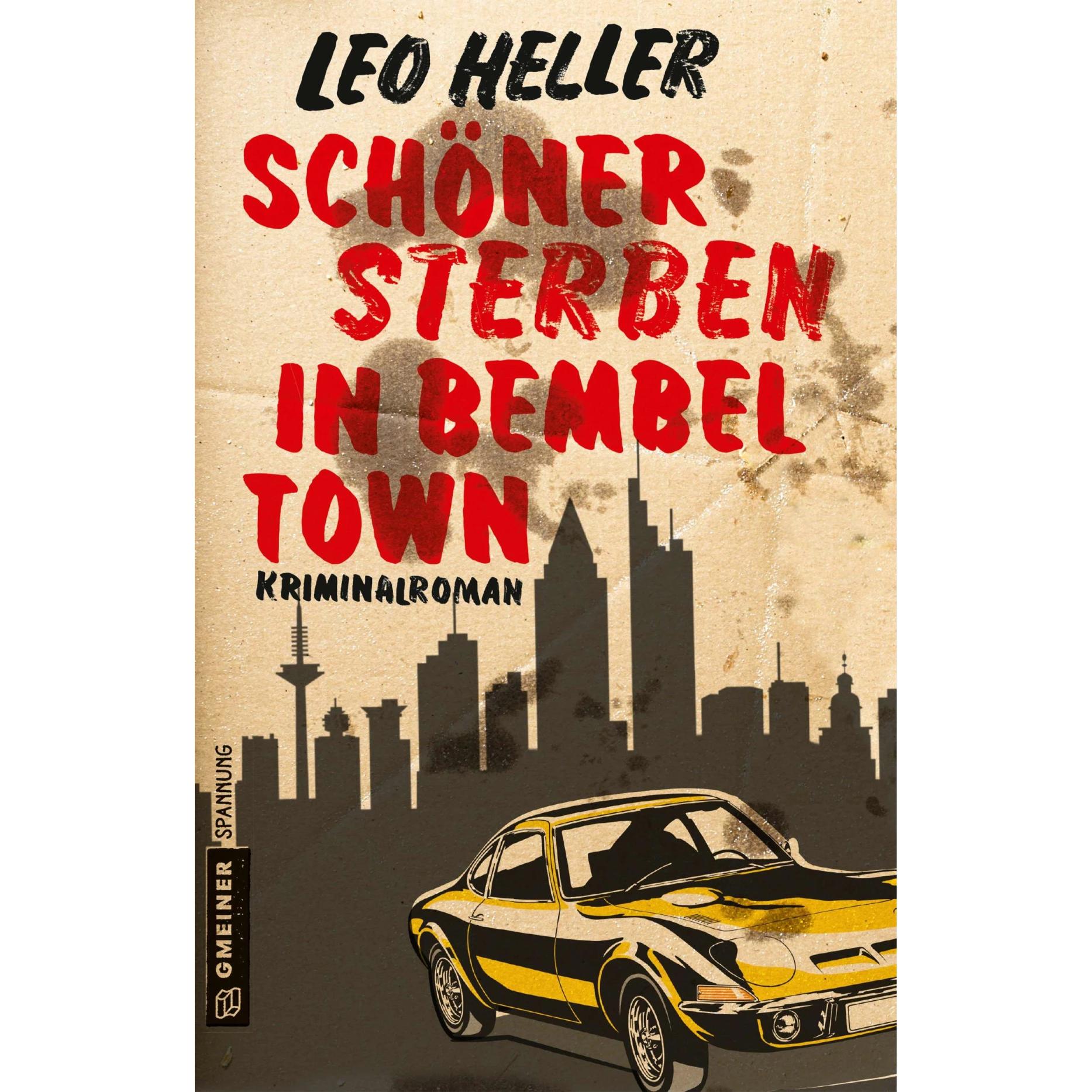 Heller:Schöner Sterben in Bembeltown, Belletristik von Leo Heller