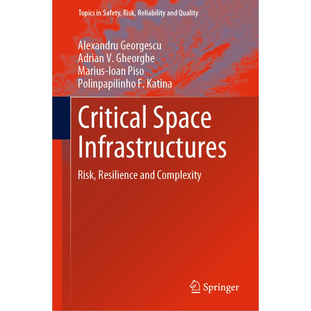 Critical Space Infrastructures, Fachbücher von Adrian V. Gheorghe, Polinpapilinho F. Katina, Alexandru Georgescu, Marius...