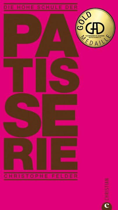Actual product image Die hohe Schule der Patisserie (German, Christophe Fields, 2021)