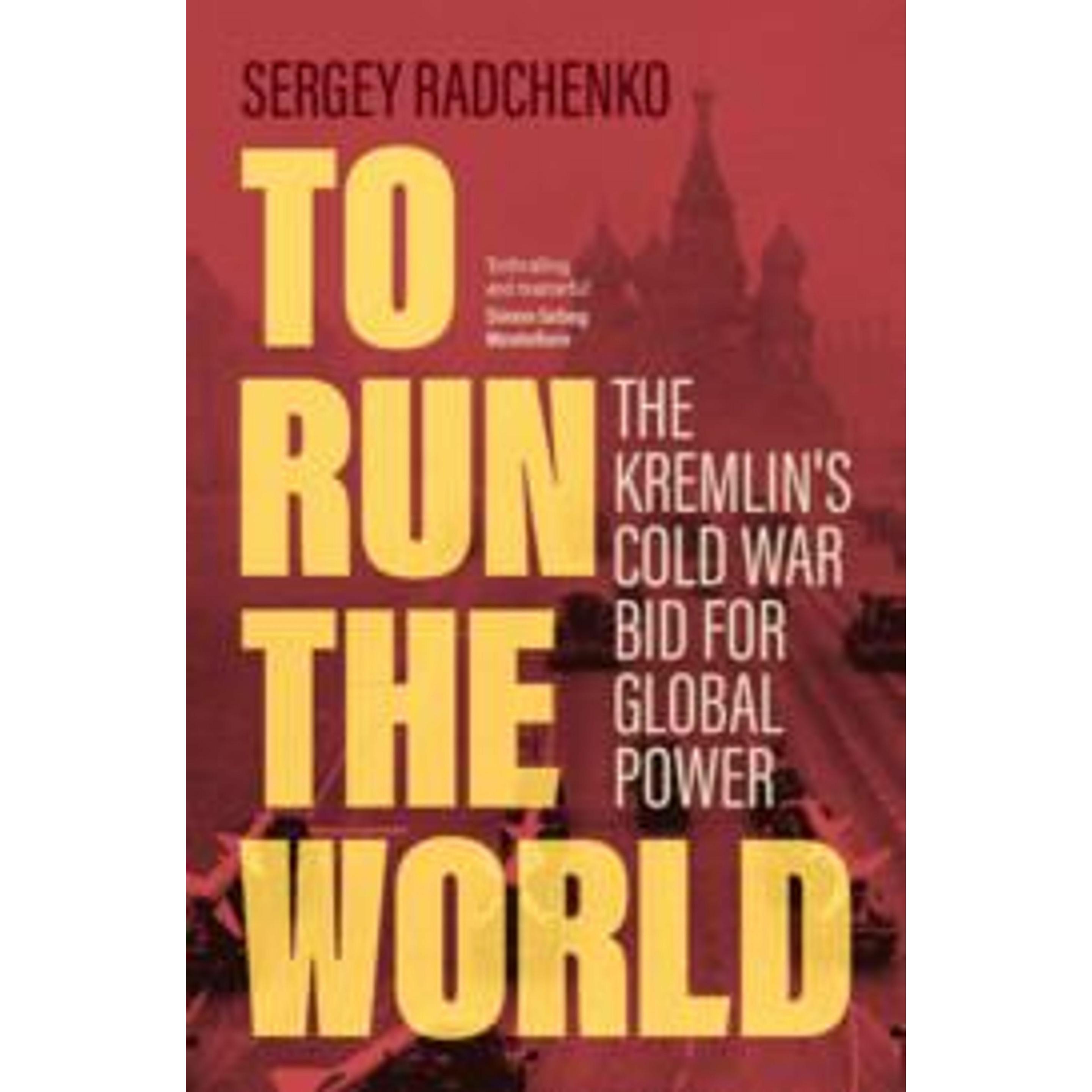 To Run the World, Sachbücher von Radchenko Sergey