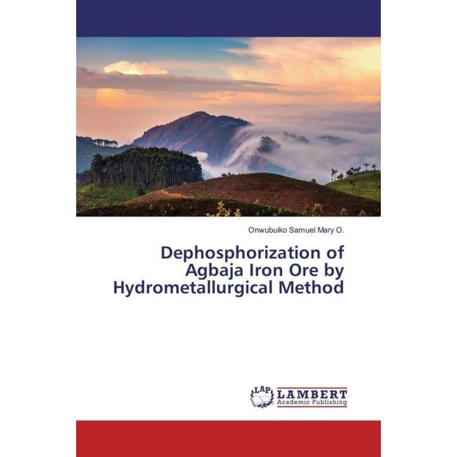 Dephosphorization of Agbaja Iron Ore by Hydrometallurgical Method, Fachbücher