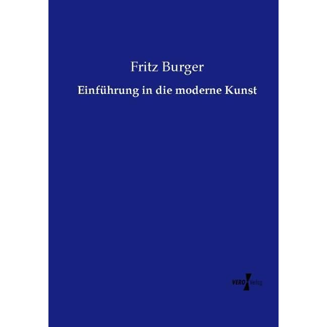 Einführung in die moderne Kunst, Sachbücher von Fritz Burger