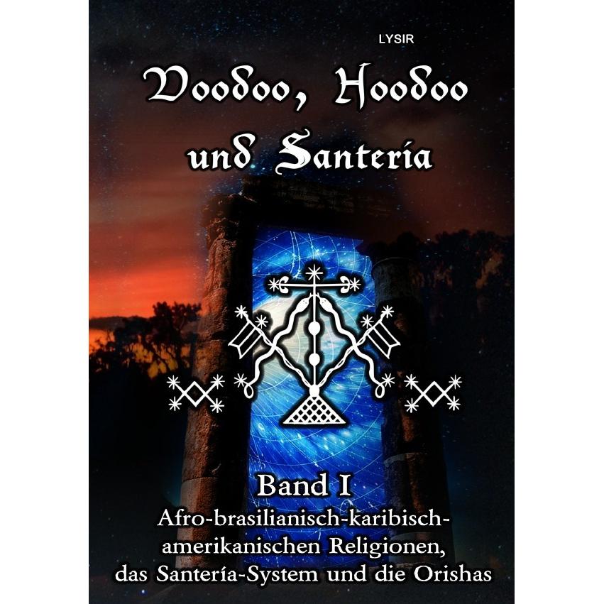 LYSIR:Voodoo, Hoodoo und Santeria - BAN, Ratgeber von Frater Lysir