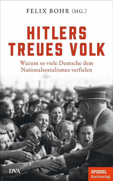 Hitlers treues Volk (German, Felix Bohr, 2025)