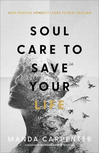 Image du produit Soul Care to Save Your Life - How Radical Honesty Leads to Real Healing (Anglais, Manda Carpenter, Morgan Nichols, 2022)