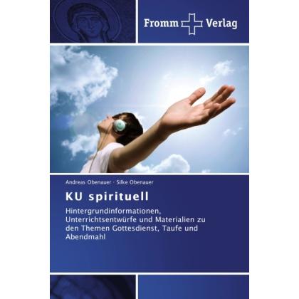 KU spirituell, Fachbücher von Andreas Obenauer, Silke Obenauer