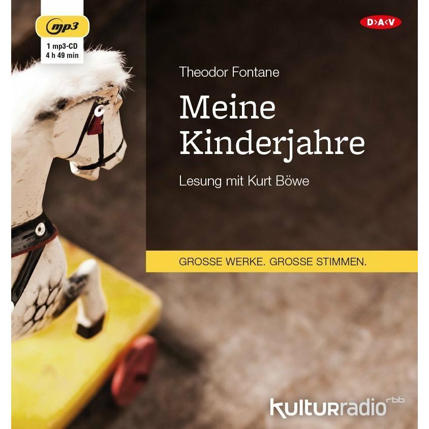 Meine Kinderjahre, Hörbücher von Theodor Fontane, Kurt Böwe