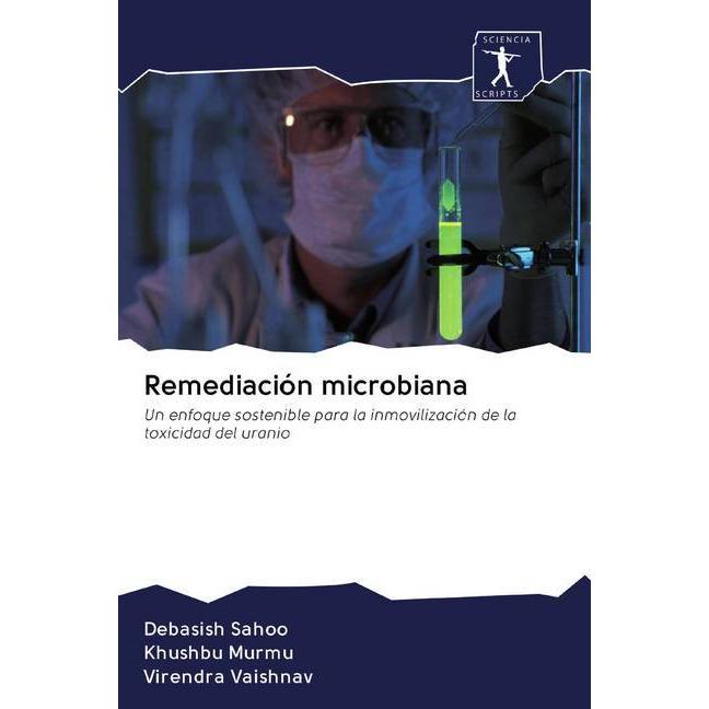 Remediación microbiana, Fachbücher von Virendra Vaishnav, Khushbu Murmu, Debasish Sahoo