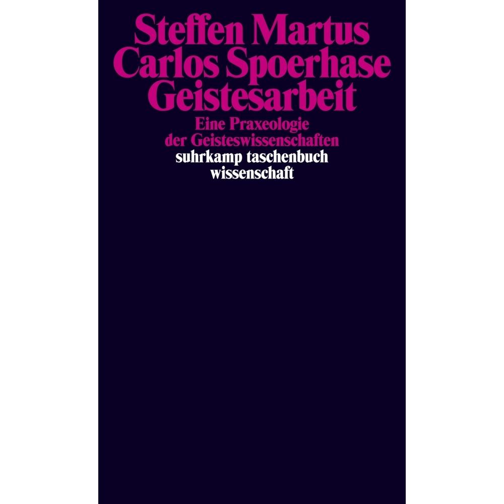 Geistesarbeit, Fachbücher von Carlos Spoerhase, Steffen Martus