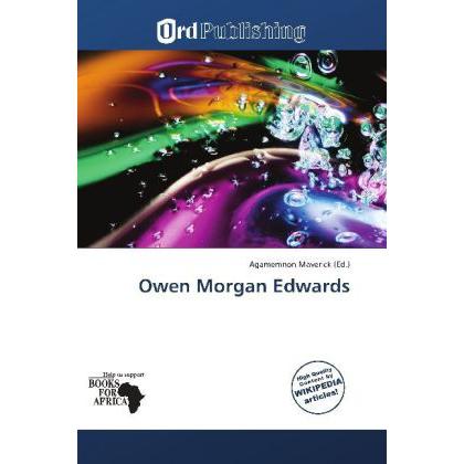 Owen Morgan Edwards, Ratgeber von Agamemnon Maverick