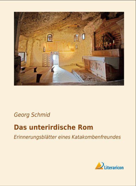 Produktbild Das unterirdische Rom (Deutsch, Georg Schmid, 2015)