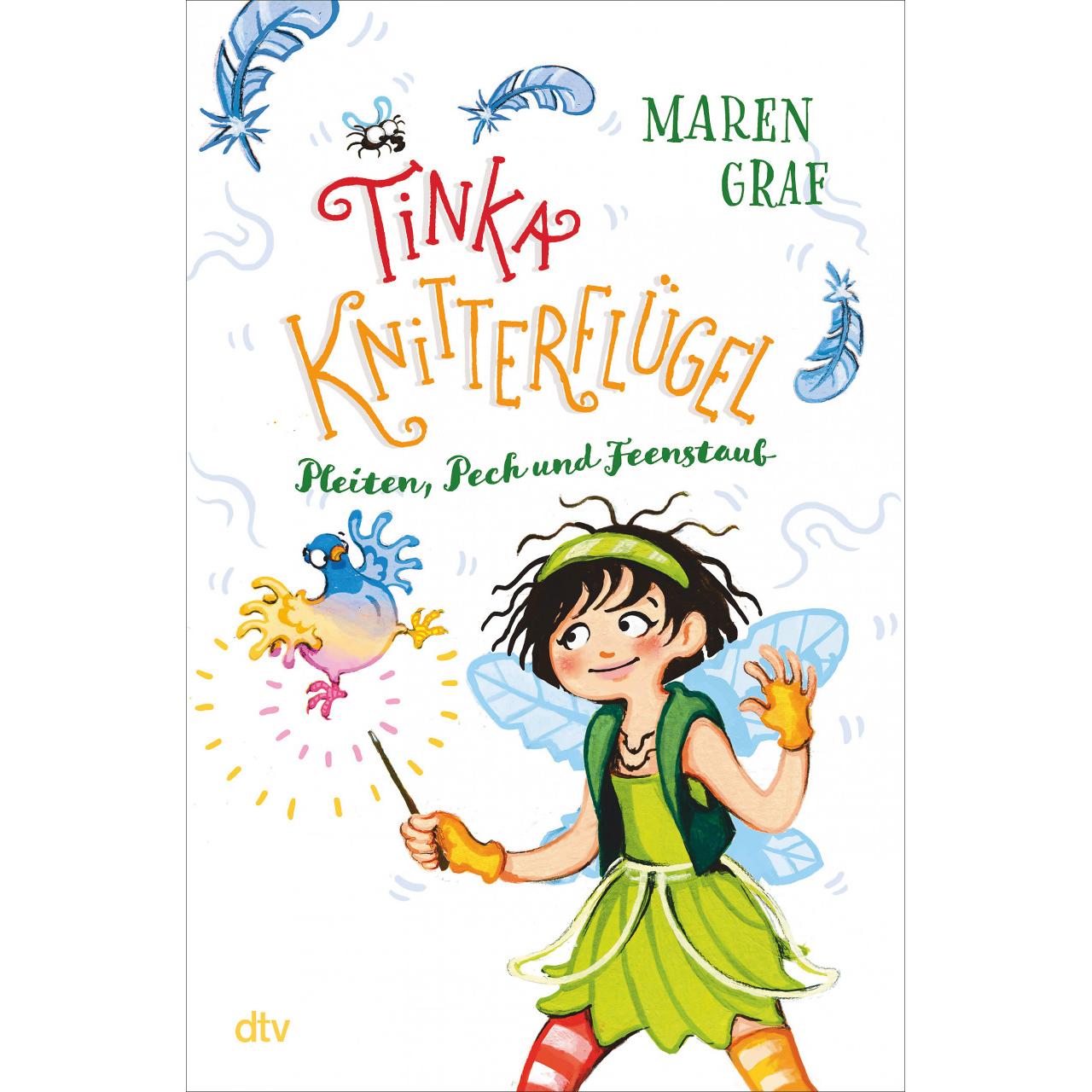 Tinka Knitterflügel – Pleiten, Pech und Feenstaub, Kinderbücher von Maren Graf, Gloria Jasionowski