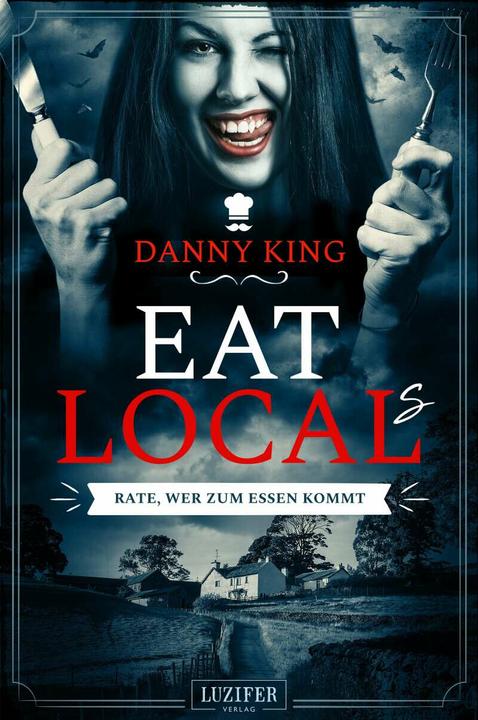 Produktbild Eat Local(S) - Rate, Wer Zum Essen Kommt (Deutsch, Danny King, Heike Schrapper, 2018)