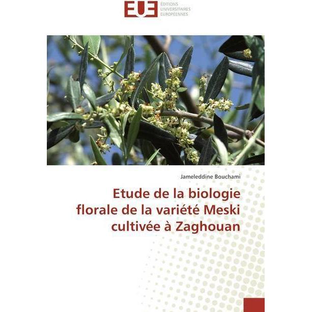 Etude de la biologie florale de la variété Meski cultivée à Zaghouan, Fachbücher