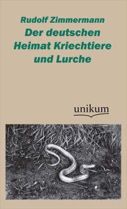 Produktbild Der deutschen Heimat Kriechtiere und Lurche (Deutsch, Rudolf Zimmermann, 2012)