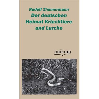 Der deutschen Heimat Kriechtiere und Lurche, Fachbücher von Rudolf Zimmermann