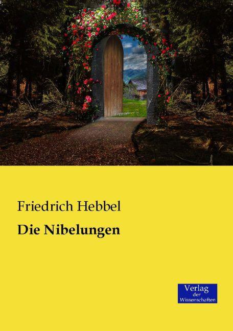 Produktbild Die Nibelungen (Deutsch, Friedrich Hebbel, 2015)