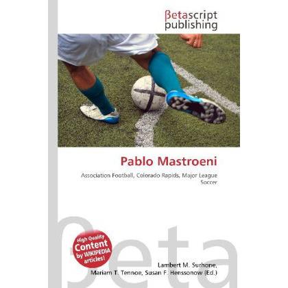 Pablo Mastroeni, Ratgeber von Lambert M. Surhone, Mariam T. Tennoe, Susan F. Henssonow