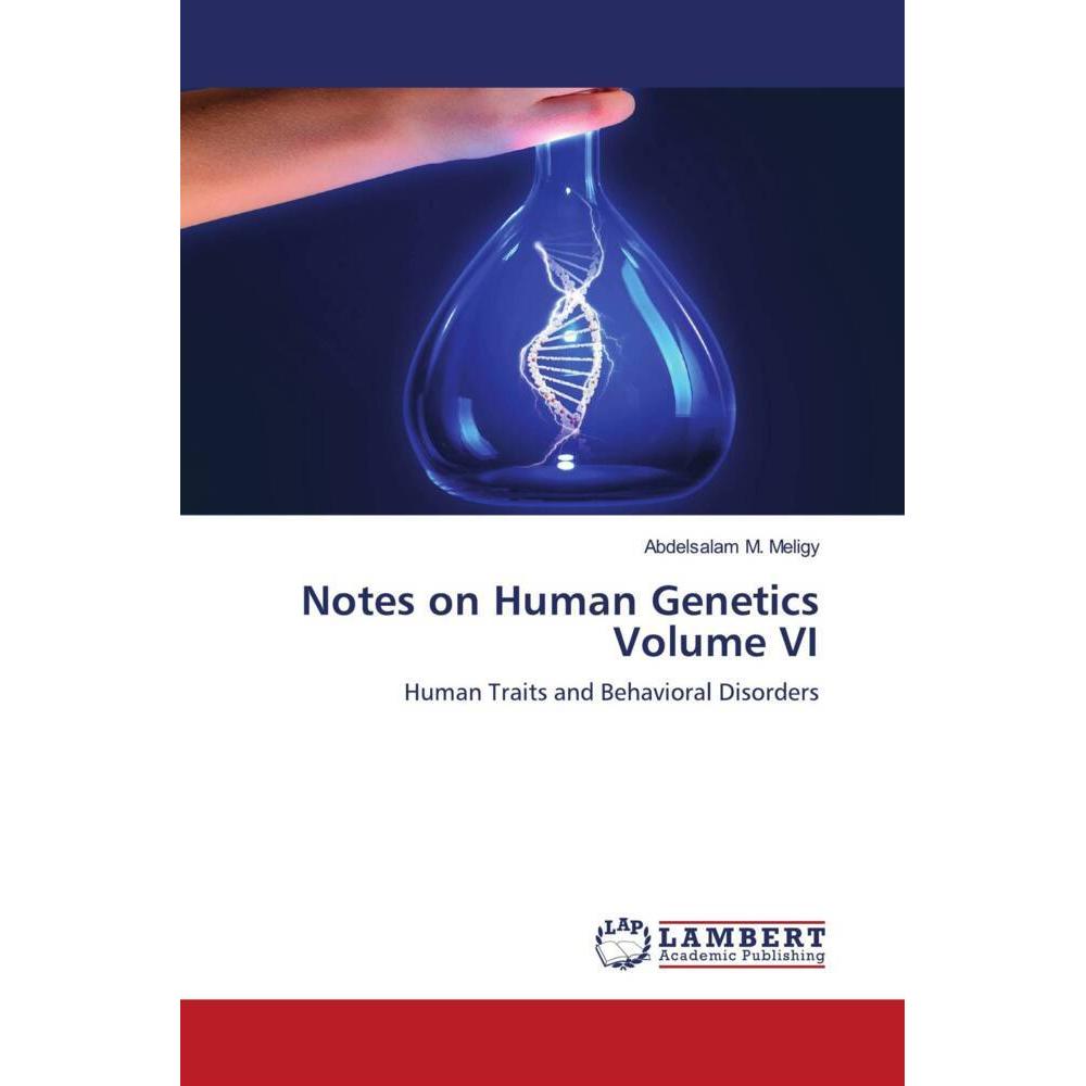 Notes on Human Genetics Volume VI, Fachbücher von Abdelsalam M. Meligy