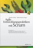 Produktbild Agile Entwicklungspraktiken mit Scrum (Deutsch, Roman Pichler, Stefan Roock, 2011)