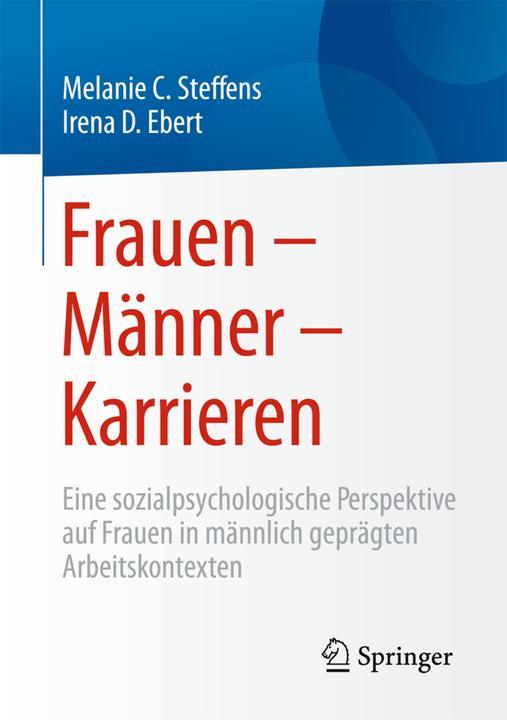 Produktbild Frauen - Männer - Karrieren (Deutsch, Irena D. Ebert, Melanie Steffens, 2016)