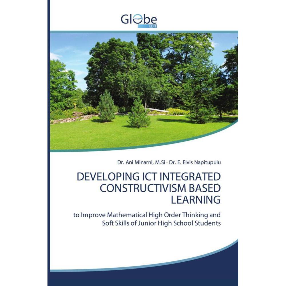 Developing Ict Integrated Constructivism Based Learning, Fachbücher von M.Si, Dr. Ani Minarni, Dr. E. Elvis Napitupulu