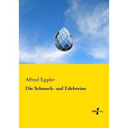 Die Schmuck- und Edelsteine, Fachbücher von Alfred Eppler