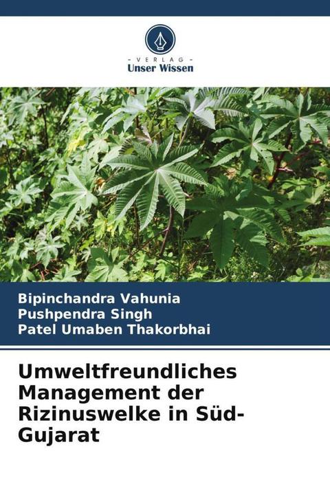 Actual product image Umweltfreundliches Management der Rizinuswelke in Süd-Gujarat (German, Patel Umaben Thakorbhai, Pushpendra Singh, Bipinchandra Vahunia, 2022)