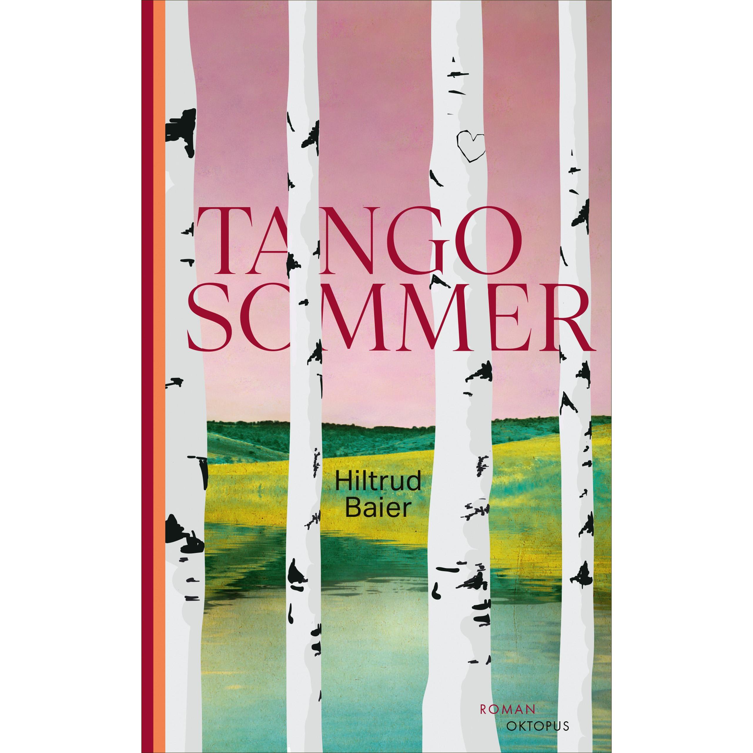 Tangosommer, Belletristik von Hiltrud Baier