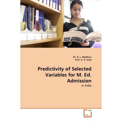 Predictivity of Selected Variables for M. Ed. Admission, Fachbücher von D. R. Goel, R. L. Madhavi