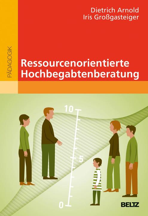 Produktbild Ressourcenorientierte Hochbegabtenberatung (Deutsch, Dietrich Arnold, Iris Grossgasteiger, 2014)