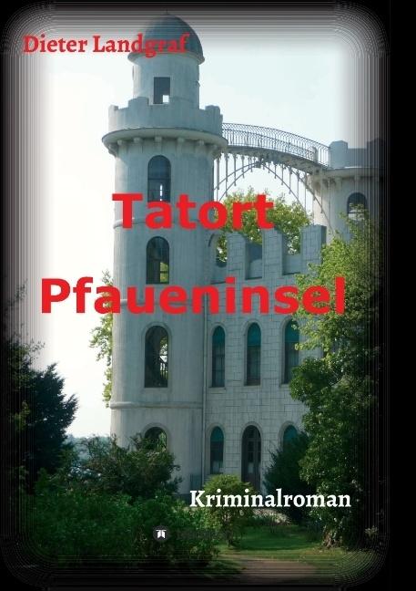 Produktbild Tatort Pfaueninsel (Deutsch, Dieter Landgraf, 2017)