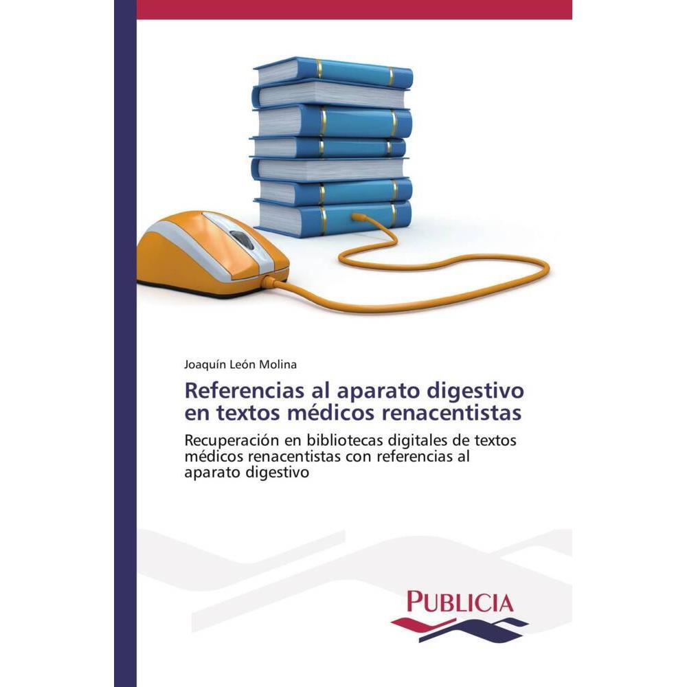 Referencias al aparato digestivo en textos médicos renacentistas, Fachbücher von Joaquín León Molina