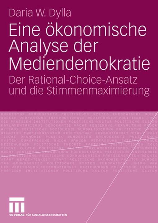 Produktbild Eine ökonomische Analyse der Mediendemokratie (Deutsch, Daria Dylla, 2008)