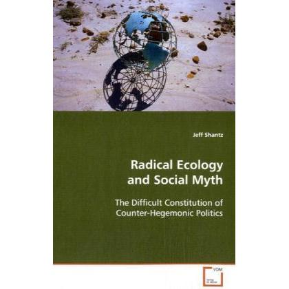 Radical Ecology and Social Myth, Fachbücher von Jeff Shantz