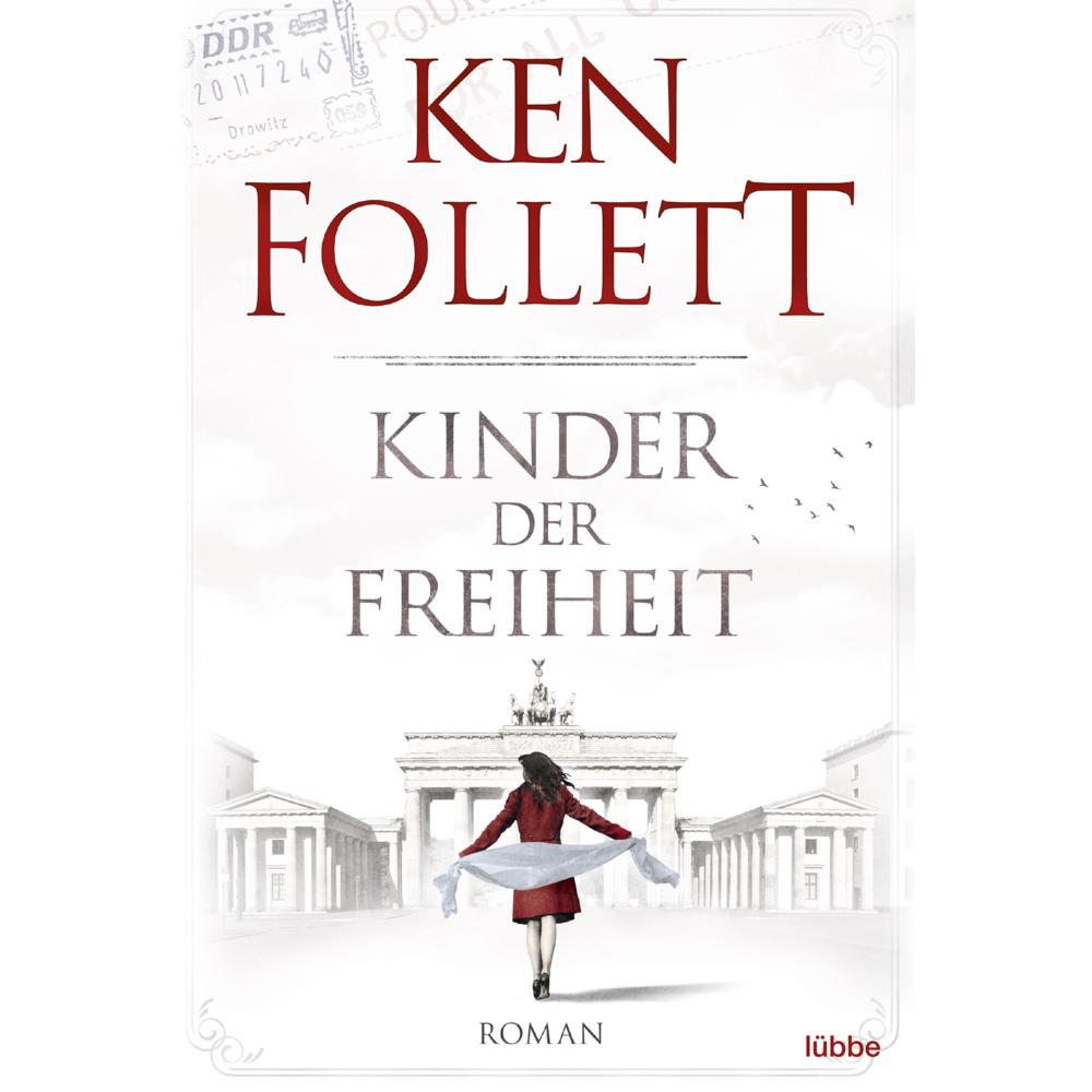 Kinder der Freiheit, Belletristik von Ken Follett, Tina Dreher, Rainer Schumacher, Dietmar Schmidt