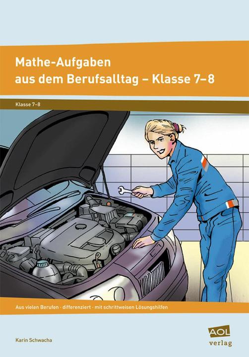 Produktbild Mathe-Aufgaben aus dem Berufsalltag - Klasse 7-8 (Deutsch, Karin Schwacha, 2016)
