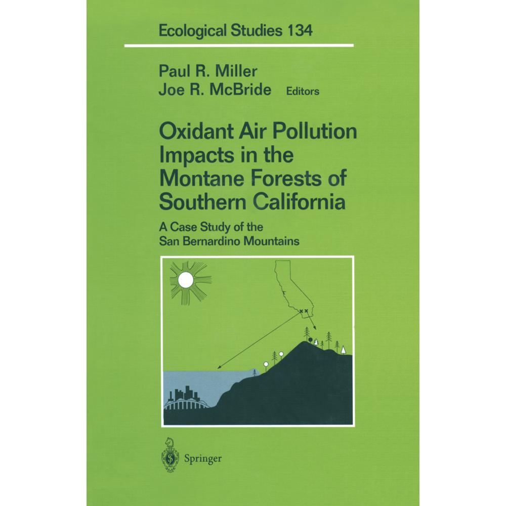 Oxidant Air Pollution Impacts in the Montane Forests of Southern California, Fachbücher von Joe R. McBride, Paul R. Mill...
