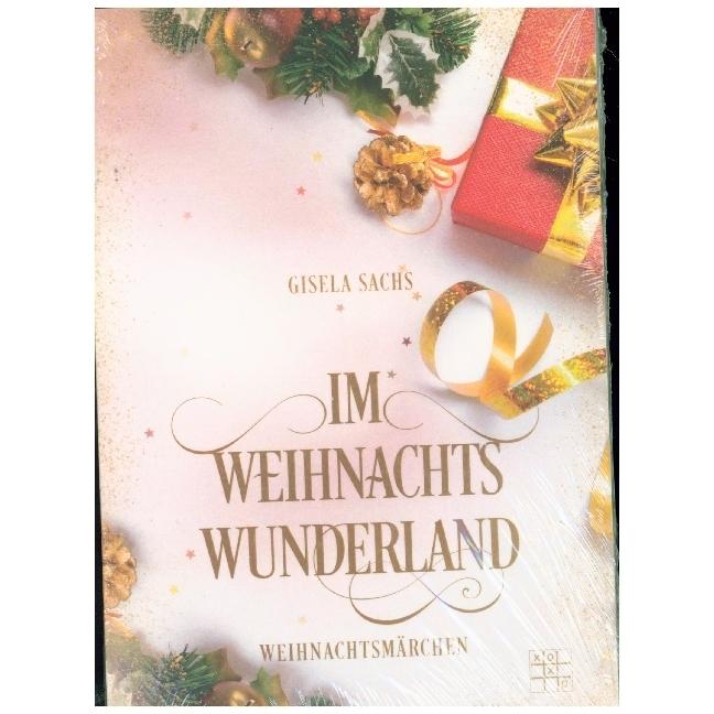 Im Weihnachtswunderland, Belletristik von Gisela Sachs