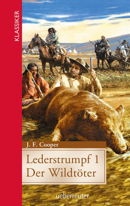 Produktbild Lederstrumpf 01. Der Wildtöter (Deutsch, James F. Cooper, 2016)