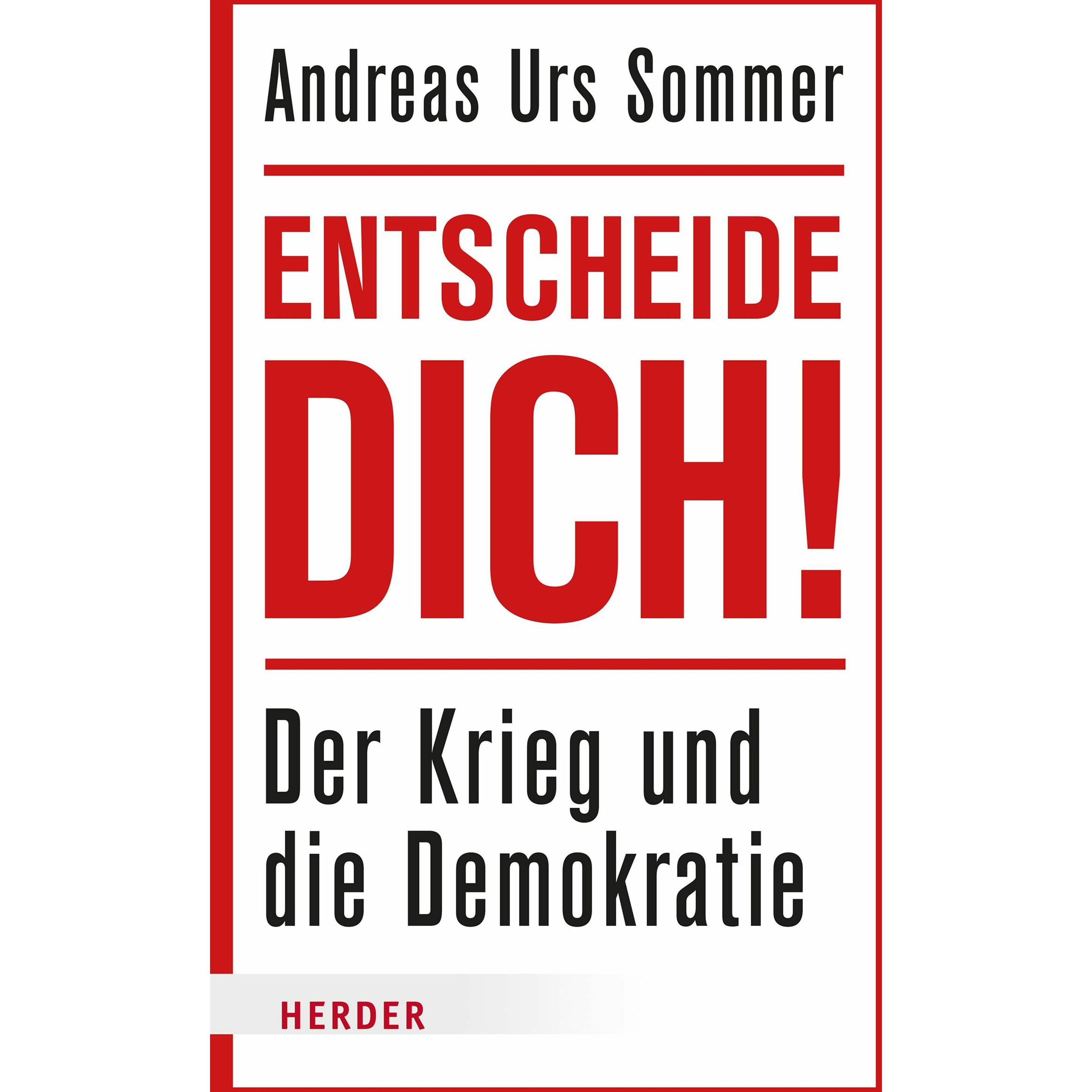 Entscheide dich!, Fachbücher von Andreas Urs Sommer
