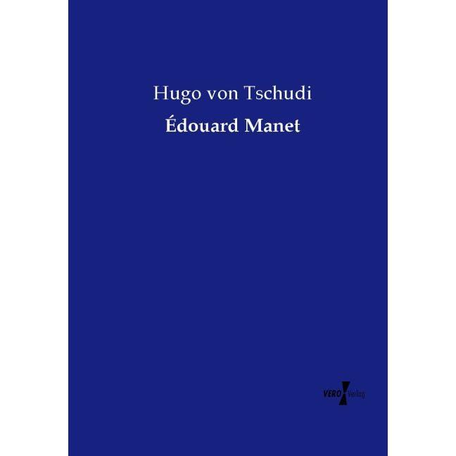 Édouard Manet, Fachbücher von Hugo von Tschudi