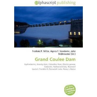 Grand Coulee Dam, Fachbücher von Frederic P. Miller, John McBrewster, Agnes F. Vandome