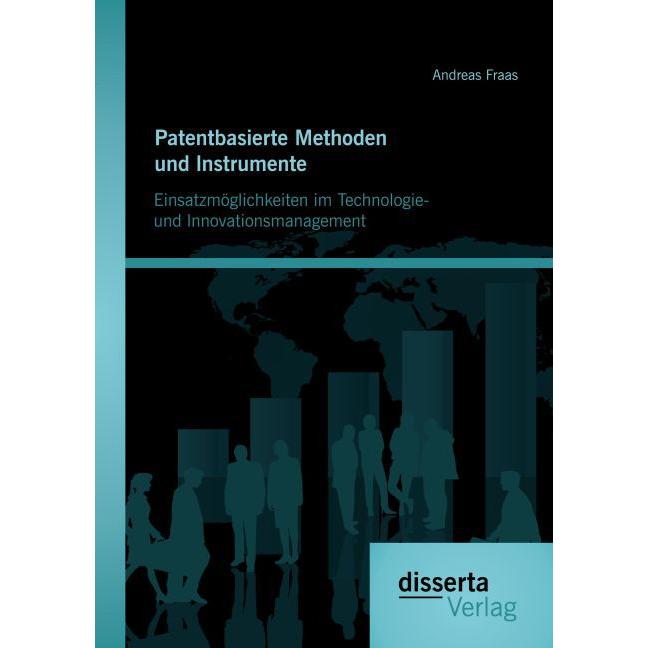 Thumbnail - Patentbasierte Methoden und lnstrumente: Einsatzmöglichkeiten im Technologie- und lnnovationsmanagem, Fachbücher