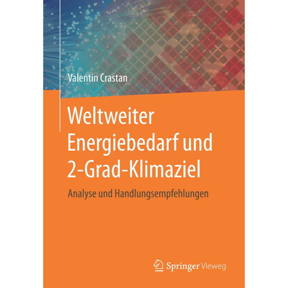 Weltweiter Energiebedarf und 2-Grad-Klimaziel, Fachbücher von Valentin Crastan