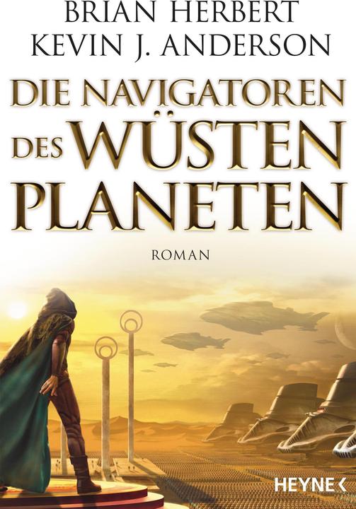 Produktbild Die Navigatoren des Wüstenplaneten (Deutsch, Brian Herbert, Kevin J. Anderson, 2017)