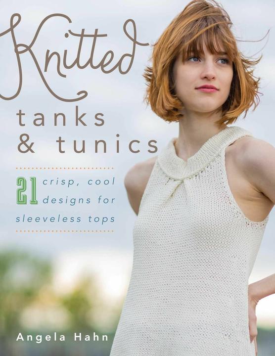 Produktbild Knitted Tanks & Tunics (Englisch, Angela Hahn, 2018)