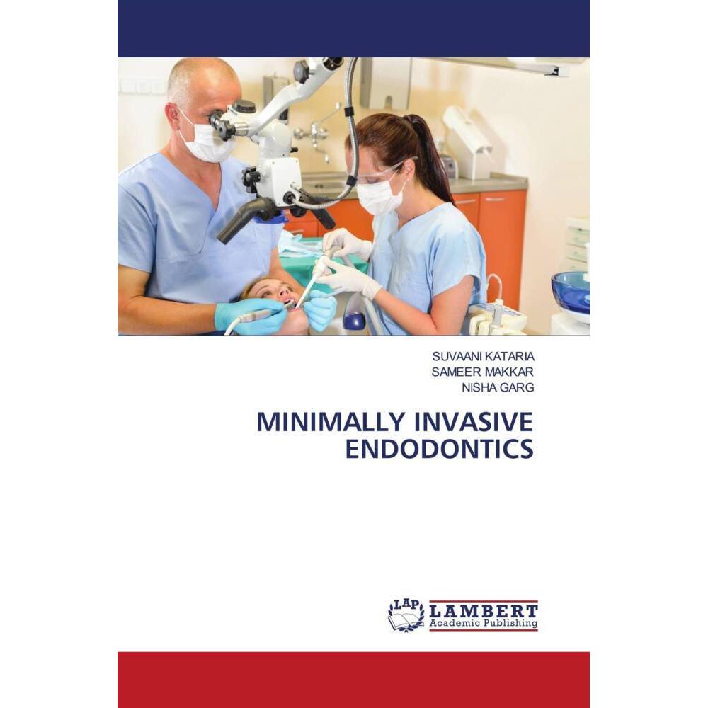 Minimally Invasive Endodontics, Fachbücher von Nisha Garg, Sameer Makkar, SUVAANI KATARIA