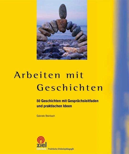 Produktbild Arbeiten mit Geschichten (Deutsch, Gabriele Steinbach, 2015)