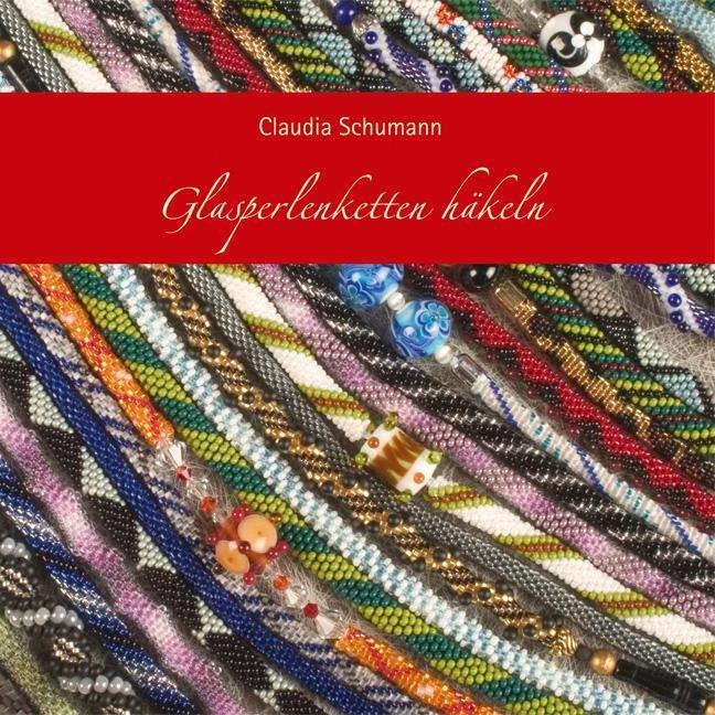 Produktbild CreaNon Glasperlenketten häkeln (Deutsch, Andreas Michalke, Claudia Schumann, Heiko Radermacher, 2010)